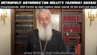 Αγωγή του Μητροπολίτη Ανθίμου, κατά της μειονοτικής εφημερίδας Μιλιέτ